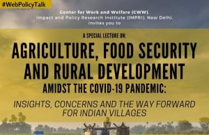 Lecture by Prof R S Deshpande on Agriculture, Food Security and Rural Development amidst the COVID-19 Pandemic: Insights, Concerns and the Way Forward for Indian Villages