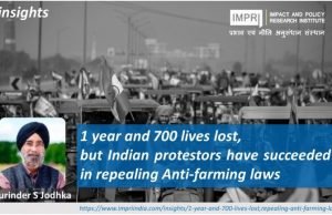 1 year and 700 lives lost, but Indian protestors have succeeded in repealing anti-farming laws – IMPRI Impact and Policy Research Institute 1 year and 700 lives lost, but Indian protestors have succeeded in repealing anti-farming laws - IMPRI Impact and Policy Research Institute