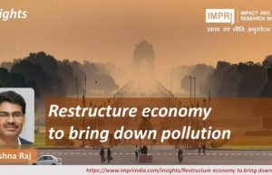 Restructure economy to bring down pollution – IMPRI Impact and Policy Research Institute Restructure economy to bring down pollution - IMPRI Impact and Policy Research Institute