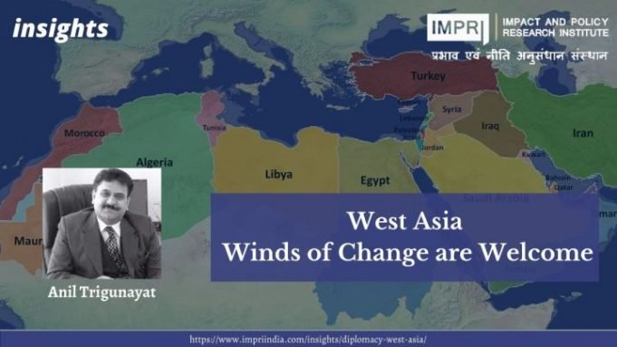 West Asia: Winds of Change are Welcome – IMPRI Impact and Policy Research Institute West Asia: Winds of Change are Welcome - IMPRI Impact and Policy Research Institute