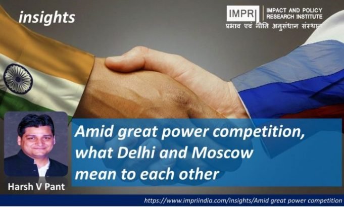 Amid great power competition, what Delhi and Moscow mean to each other – IMPRI Impact and Policy Research Institute Amid great power competition, what Delhi and Moscow mean to each other - IMPRI Impact and Policy Research Institute