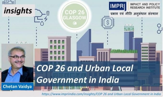 COP 26 and Urban Local Government in India – IMPRI Impact and Policy Research Institute COP 26 and Urban Local Government in India - IMPRI Impact and Policy Research Institute