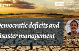 Democratic deficits and disaster management – IMPRI Impact and Policy Research Institute Democratic deficits and disaster management - IMPRI Impact and Policy Research Institute