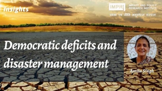 Democratic deficits and disaster management – IMPRI Impact and Policy Research Institute Democratic deficits and disaster management - IMPRI Impact and Policy Research Institute
