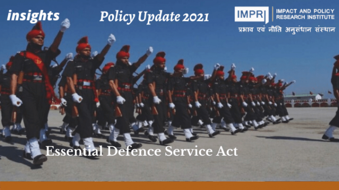 Essential Defence Service Act – IMPRI Impact and Policy Research Institute Essential Defence Service Act - IMPRI Impact and Policy Research Institute