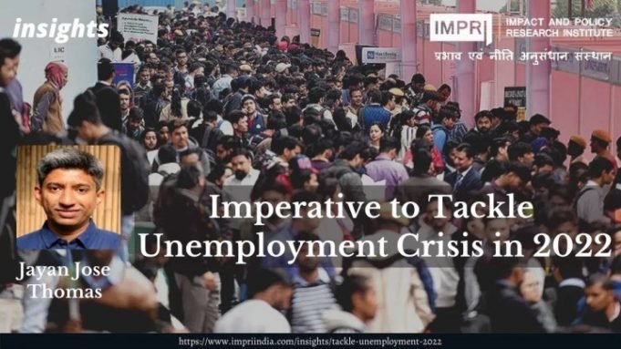 Imperative to Tackle Unemployment Crisis in 2022 – IMPRI Impact and Policy Research Institute Imperative to Tackle Unemployment Crisis in 2022 - IMPRI Impact and Policy Research Institute