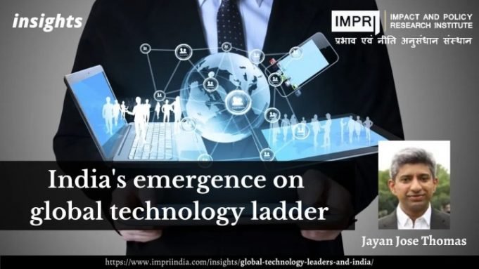 India’s emergence on global technology ladder – IMPRI Impact and Policy Research Institute India’s emergence on global technology ladder - IMPRI Impact and Policy Research Institute