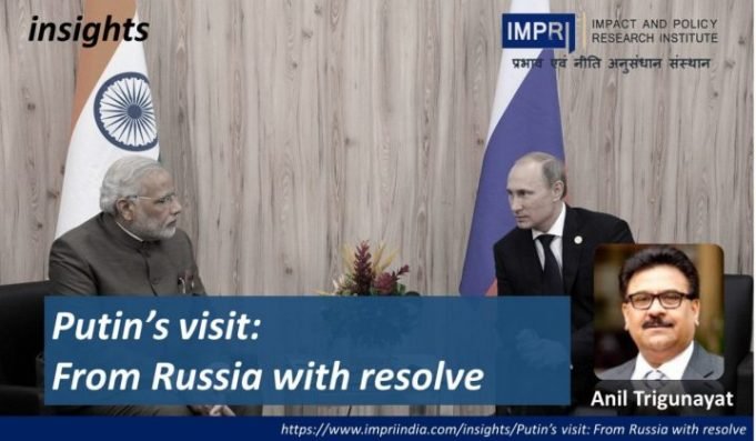 Putin’s visit: From Russia with resolve – IMPRI Impact and Policy Research Institute Putin’s visit: From Russia with resolve - IMPRI Impact and Policy Research Institute