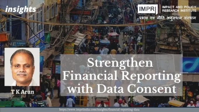 Strengthen Financial Reporting with Data Consent – IMPRI Impact and Policy Research Institute Strengthen Financial Reporting with Data Consent - IMPRI Impact and Policy Research Institute
