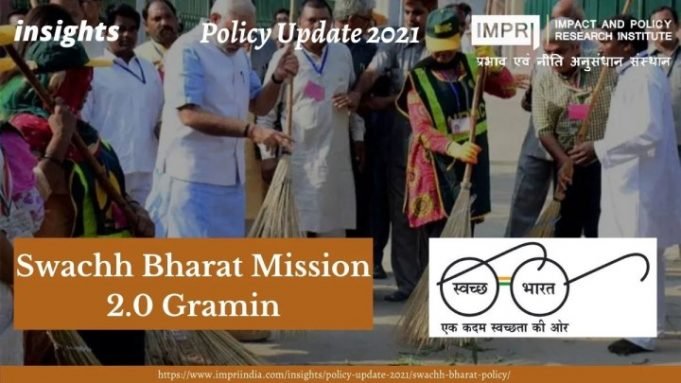 Swachh Bharat Mission 2.0 Gramin – Policy Update 2021 – IMPRI Impact and Policy Research Institute Swachh Bharat Mission 2.0 Gramin – Policy Update 2021 - IMPRI Impact and Policy Research Institute