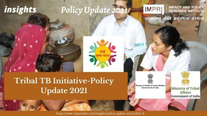Tribal TB Initiative:Policy Update-2021 – IMPRI Impact and Policy Research Institute Tribal TB Initiative:Policy Update-2021 - IMPRI Impact and Policy Research Institute