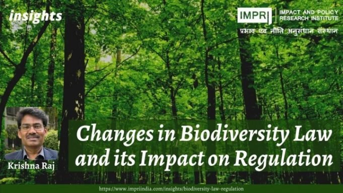 Changes in Biodiversity Law and its Impact on Regulation – IMPRI Impact and Policy Research Institute Changes in Biodiversity Law and its Impact on Regulation - IMPRI Impact and Policy Research Institute