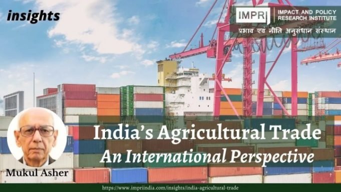 India’s Agricultural Trade: An International Perspective – IMPRI Impact and Policy Research Institute India’s Agricultural Trade: An International Perspective - IMPRI Impact and Policy Research Institute