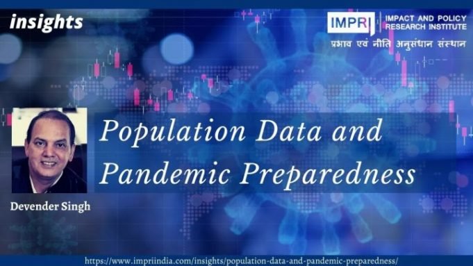 Population Data and Pandemic Preparedness – IMPRI Impact and Policy Research Institute Population Data and Pandemic Preparedness - IMPRI Impact and Policy Research Institute