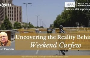 Uncovering the Reality Behind Weekend Curfew – IMPRI Impact and Policy Research Institute Uncovering the Reality Behind Weekend Curfew - IMPRI Impact and Policy Research Institute