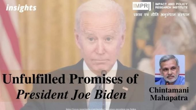 Unfulfilled Promises of President Joe Biden – IMPRI Impact and Policy Research Institute Unfulfilled Promises of President Joe Biden - IMPRI Impact and Policy Research Institute