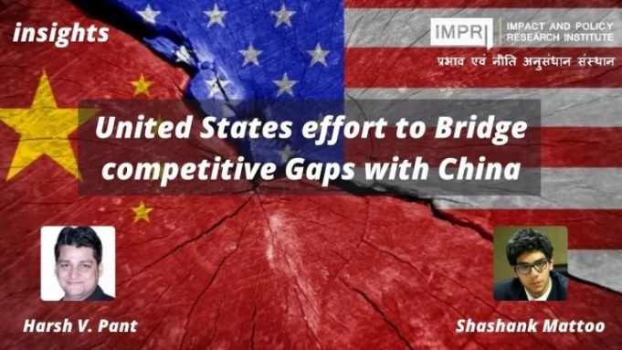 America’s effort to address competitive gaps with China – IMPRI Impact and Policy Research Institute America’s effort to address competitive gaps with China - IMPRI Impact and Policy Research Institute