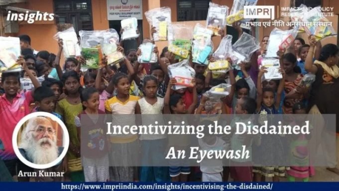 Incentivizing the Disdained: An Eyewash – IMPRI Impact and Policy Research Institute Incentivizing the Disdained: An Eyewash - IMPRI Impact and Policy Research Institute