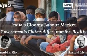 India’s Gloomy Labor Market: Governments Claims differ from the Reality – IMPRI Impact and Policy Research Institute India’s Gloomy Labor Market: Governments Claims differ from the Reality - IMPRI Impact and Policy Research Institute