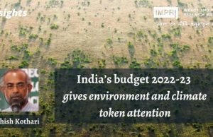 India’s budget 2022-23 gives environment and climate token attention – IMPRI Impact and Policy Research Institute India’s budget 2022-23 gives environment and climate token attention - IMPRI Impact and Policy Research Institute