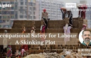Occupational safety for Labour: A Skinking Plot – IMPRI Impact and Policy Research Institute Occupational safety for Labour: A Skinking Plot - IMPRI Impact and Policy Research Institute