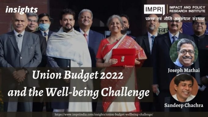 Union Budget 2022 and the Well-being Challenge – IMPRI Impact and Policy Research Institute Union Budget 2022 and the Well-being Challenge - IMPRI Impact and Policy Research Institute
