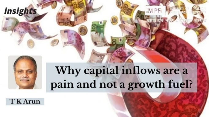 Why capital inflows are a pain and not a growth fuel? – IMPRI Impact and Policy Research Institute Why capital inflows are a pain and not a growth fuel? - IMPRI Impact and Policy Research Institute