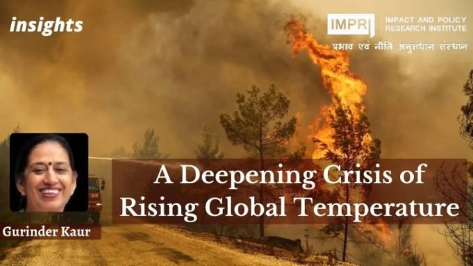 A Deepening Crisis of Rising Global Temperature – IMPRI Impact and Policy Research Institute A Deepening Crisis of Rising Global Temperature - IMPRI Impact and Policy Research Institute
