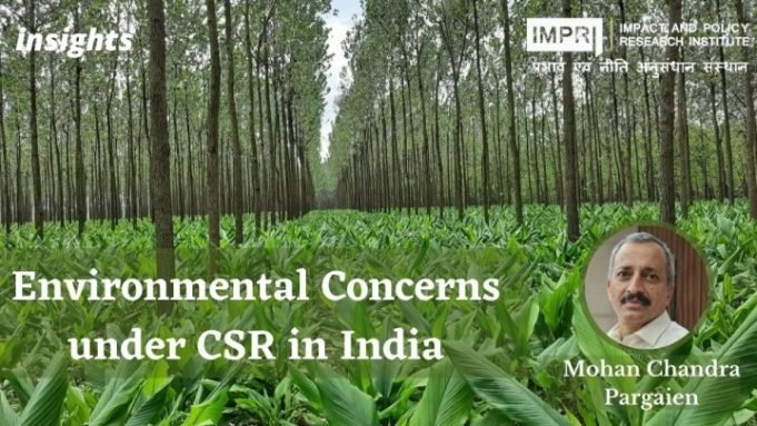 Environmental concerns under CSR in India – IMPRI Impact and Policy Research Institute Environmental concerns under CSR in India - IMPRI Impact and Policy Research Institute
