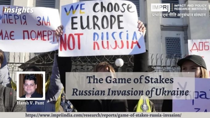 The Game of Stakes: Russian Invasion of Ukraine – IMPRI Impact and Policy Research Institute The Game of Stakes: Russian Invasion of Ukraine - IMPRI Impact and Policy Research Institute