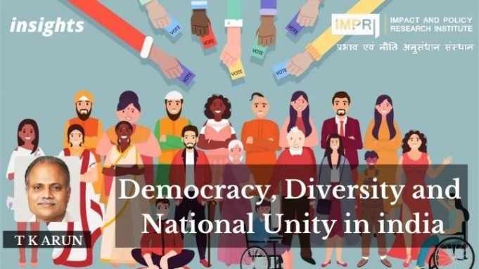 Democracy, Diversity, and National Unity in India – IMPRI Impact and Policy Research Institute Democracy, Diversity, and National Unity in India - IMPRI Impact and Policy Research Institute