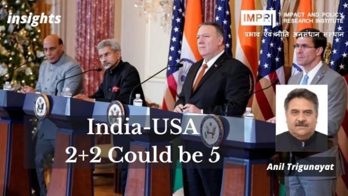 India-USA: 2+2 Could be 5 – IMPRI Impact and Policy Research Institute India-USA: 2+2 Could be 5 - IMPRI Impact and Policy Research Institute
