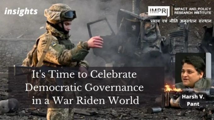It’s Time to Celebrate Democratic Governance in a War Riden World – IMPRI Impact and Policy Research Institute It’s Time to Celebrate Democratic Governance in a War Riden World - IMPRI Impact and Policy Research Institute