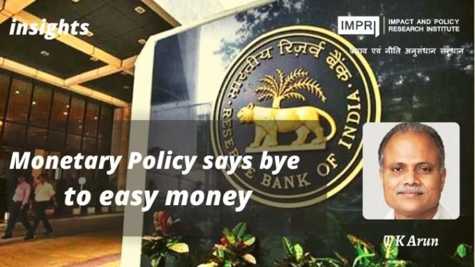 Monetary Policy says bye to easy money – IMPRI Impact and Policy Research Institute Monetary Policy says bye to easy money - IMPRI Impact and Policy Research Institute