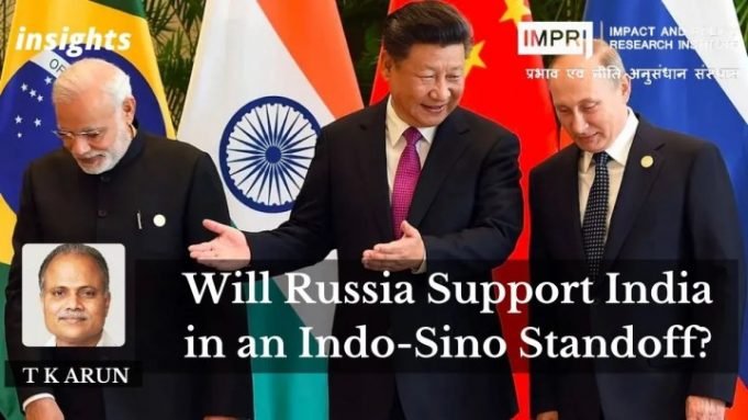 Will Russia Support India in an Indo-Sino standoff? – IMPRI Impact and Policy Research Institute Will Russia Support India in an Indo-Sino standoff? - IMPRI Impact and Policy Research Institute