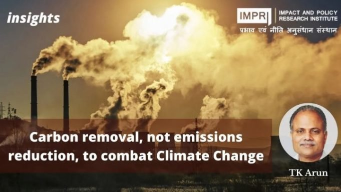 Carbon removal, not emissions reduction, to combat Climate Change – IMPRI Impact and Policy Research Institute Carbon removal, not emissions reduction, to combat Climate Change - IMPRI Impact and Policy Research Institute