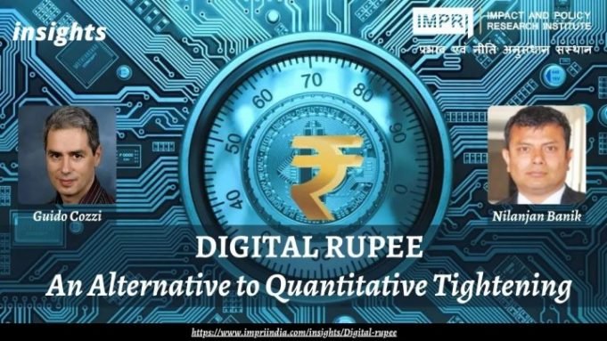 Digital Rupee: An Alternative to Quantitative Tightening – IMPRI Impact and Policy Research Institute Digital Rupee: An Alternative to Quantitative Tightening - IMPRI Impact and Policy Research Institute