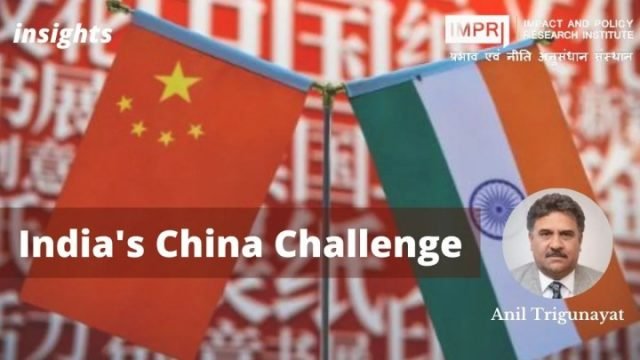 India’s China challenge - IMPRI Impact and Policy Research Institute India’s China challenge - IMPRI Impact and Policy Research Institute
