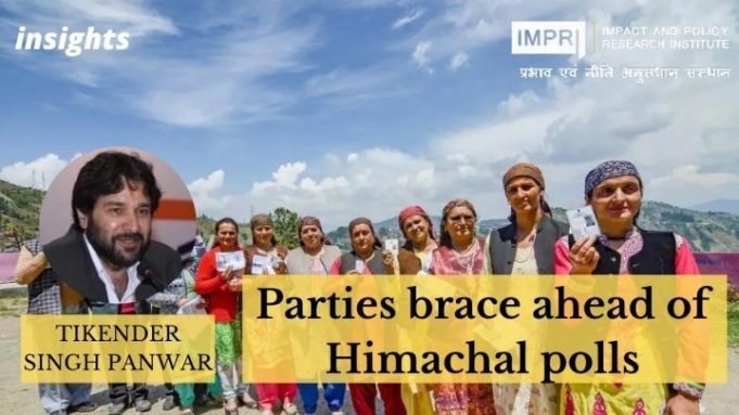 Parties brace ahead of Himachal polls – IMPRI Impact and Policy Research Institute Parties brace ahead of Himachal polls - IMPRI Impact and Policy Research Institute