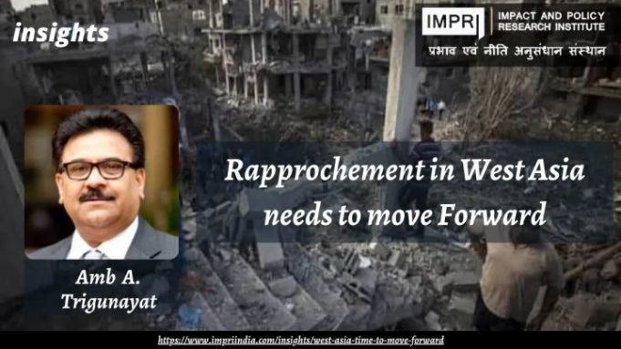 Rapprochement in West Asia needs to move forward – IMPRI Impact and Policy Research Institute Rapprochement in West Asia needs to move forward - IMPRI Impact and Policy Research Institute