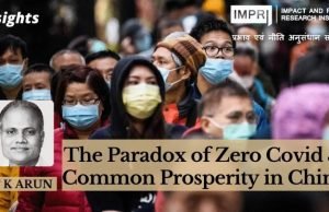 The Paradox of Zero Covid & Common Prosperity in China – IMPRI Impact and Policy Research Institute The Paradox of Zero Covid & Common Prosperity in China - IMPRI Impact and Policy Research Institute