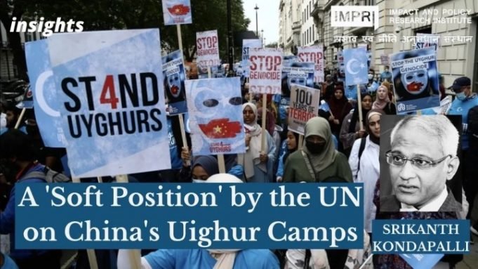 A ‘Soft Position’ by the UN on China’s Uighur Camps – IMPRI Impact and Policy Research Institute A ‘Soft Position’ by the UN on China’s Uighur Camps - IMPRI Impact and Policy Research Institute