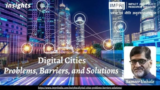 Digital cities: Problem, Barriers, and Solutions – IMPRI Impact and Policy Research Institute Digital cities: Problem, Barriers, and Solutions - IMPRI Impact and Policy Research Institute