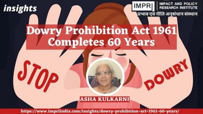 Dowry Prohibition Act 1961 Completes 60 Years – IMPRI Impact and Policy Research Institute Dowry Prohibition Act 1961 Completes 60 Years - IMPRI Impact and Policy Research Institute