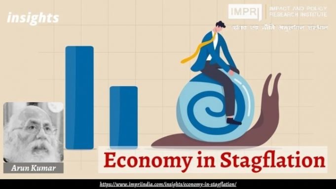 Economy in Stagflation – IMPRI Impact and Policy Research Institute Economy in Stagflation - IMPRI Impact and Policy Research Institute