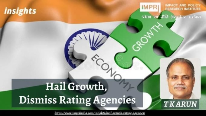 Hail Growth, Dismiss Rating Agencies – IMPRI Impact and Policy Research Institute Hail Growth, Dismiss Rating Agencies - IMPRI Impact and Policy Research Institute