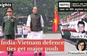 India-Vietnam defence ties get major push – IMPRI Impact and Policy Research Institute India-Vietnam defence ties get major push - IMPRI Impact and Policy Research Institute