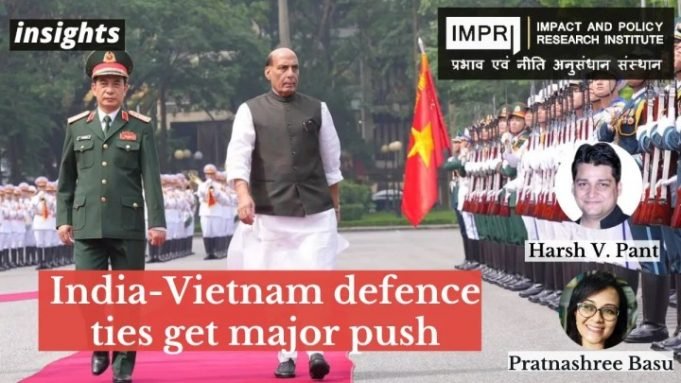 India-Vietnam defence ties get major push – IMPRI Impact and Policy Research Institute India-Vietnam defence ties get major push - IMPRI Impact and Policy Research Institute