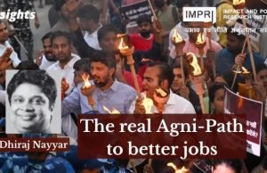 The real Agni-Path to better jobs – IMPRI Impact and Policy Research Institute The real Agni-Path to better jobs - IMPRI Impact and Policy Research Institute