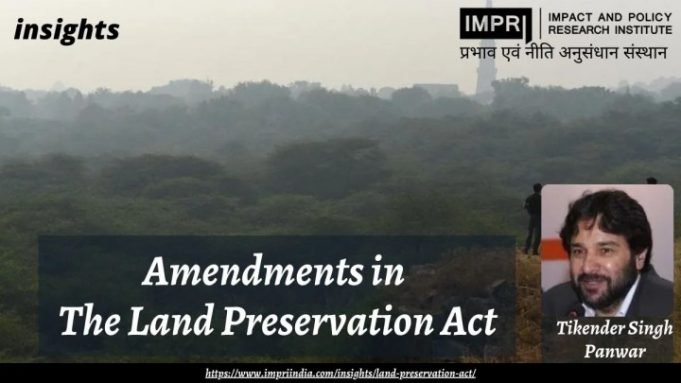 Amendments in The Land Preservation Act – IMPRI Impact and Policy Research Institute Amendments in The Land Preservation Act - IMPRI Impact and Policy Research Institute